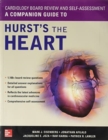Image for Cardiology Board Review and Self-Assessment: A Companion Guide to Hurst&#39;s the Heart