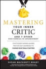 Image for Mastering your inner critic and 7 other high hurdles to advancement  : how the best women leaders practice self-awareness to change what really matters
