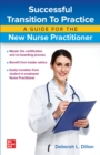 Image for Successful Transition to Practice: A Guide for the New Nurse Practitioner