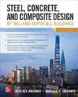Image for Steel, concrete, and composite design of tall and supertall buildings