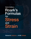 Image for Roark&#39;s Formulas for Stress and Strain, 9E