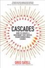 Image for Cascades: How to Create a Movement That Drives Transformational Change: How to Create a Movement That Drives Transformational Change