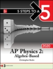 Image for 5 Steps to a 5: AP Physics 2: Algebra-Based 2020