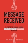 Image for Message Received: 7 Steps to Break Down Communication Barriers at Work