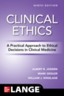 Image for Clinical ethics  : a practical approach to ethical decisions in clinical medicine