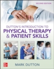 Image for Dutton&#39;s Introduction to Physical Therapy and Patient Skills, Second Edition