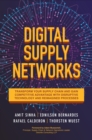 Image for Digital Supply Networks: Transform Your Supply Chain and Gain Competitive Advantage With New Technology and Processes