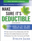Image for Make Sure It&#39;s Deductible: Little-Known Tax Tips for Your Canadian Small Business, Fifth Edition