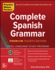 Image for Practice Makes Perfect: Complete Spanish Grammar, Premium Fourth Edition