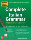 Image for Practice Makes Perfect: Complete Italian Grammar, Premium Third Edition
