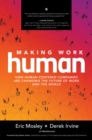 Image for Making Work Human: How Human-Centered Companies Are Changing the Future of Work and the World