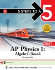 Image for 5 Steps to a 5: AP Physics 1 &quot;Algebra-Based&quot; 2021