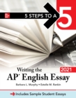 Image for 5 Steps to a 5: Writing the AP English Essay 2021