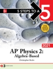 Image for 5 Steps to a 5: AP Physics 2: Algebra-Based 2021