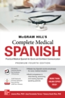 Image for McGraw-Hill&#39;s Complete Medical Spanish, Premium Fourth Edition