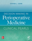 Image for Decision making in perioperative medicine  : clinical pearls
