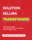 Image for Solution selling transformed  : the revolutionary sales process that is changing the way people sell