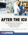 Image for After the ICU  : multidisciplinary perspectives on supporting critical illness survivors