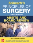 Image for Schwartz&#39;s Principles of Surgery, Eleventh Edition, Edited by F. Charles Brunicardi. ABSITE and Board Review