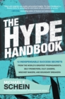 Image for The Hype Handbook: 12 Indispensable Success Secrets from the World&#39;s Greatest Propagandists, Self-Promoters, Cult Leaders, Mischief Makers, and Boundary Breakers