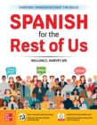 Image for Spanish for the Rest of Us
