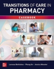 Image for Transitions of care in pharmacy casebook