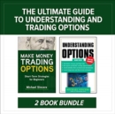 Image for The ultimate guide to understanding and trading options
