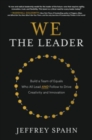 Image for We the leader  : build a team of equals who all lead and follow to drive creativity and innovation