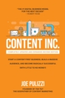Image for Content Inc., Second Edition: Start a Content-First Business, Build a Massive Audience and Become Radically Successful (With Little to No Money)