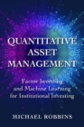 Image for Quantitative asset management  : factor investing and machine learning for institutional investing