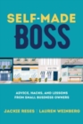 Image for Self-Made Boss: Advice, Hacks, and Lessons from Small Business Owners