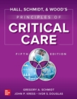 Image for Hall, Schmidt and Wood&#39;s principles of critical care