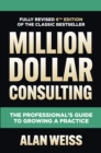 Image for Million Dollar Consulting: The Professional&#39;s Guide to Growing a Practice