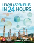 Image for Learn Aspen Plus in 24 hours