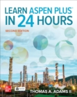 Image for Learn Aspen Plus in 24 Hours, Second Edition