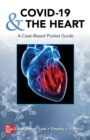 Image for COVID-19 and the Heart: A Case-Based Pocket Guide