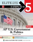 Image for 5 Steps to a 5: AP U.S. Government &amp; Politics 2022 Elite Student Edition