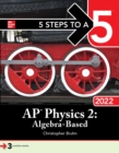 Image for 5 Steps to a 5: AP Physics 2: Algebra-Based 2022