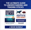 Image for The Ultimate Guide to Understanding and Trading Stocks: Two-Book Bundle