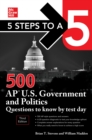 Image for 5 Steps to a 5: 500 AP U.S. Government and Politics Questions to Know by Test Day, Third Edition