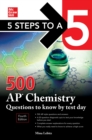Image for 5 Steps to a 5: 500 AP Chemistry Questions to Know by Test Day, Fourth Edition