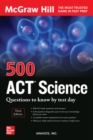 Image for 500 ACT Science Questions to Know by Test Day, Third Edition