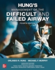 Image for Hung&#39;s Management of the Difficult and Failed Airway, Fourth Edition