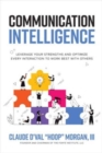 Image for Communication intelligence  : leverage your strengths and optimize every interaction to work best with others