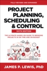 Image for Project planning, scheduling, and control: the ultimate hands-on guide to bringing projects in on time and on budget