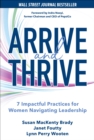 Image for Arrive and Thrive: 7 Impactful Practices for Women Navigating Leadership