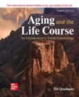 Image for ISE EBOOK ONLINE ACCESS FOR AGING AND THE LIFE COURSE: AN INTRODUCTION
