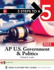 Image for 5 Steps to a 5: AP U.S. Government &amp; Politics 2023