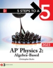 Image for 5 Steps to a 5: AP Physics 2: Algebra-Based 2023