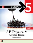 Image for 5 Steps to a 5: AP Physics 2: Algebra-Based 2023